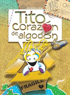 Tito Corazón De Algodón (Spanish Edition)