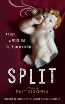 Split: A Child a Priest and the Catholic Church