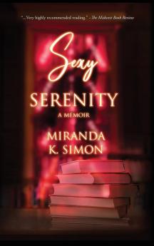 Sexy Serenity A Memoir