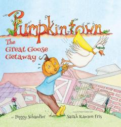 Pumpkintown: The Great Goose Getaway: 1