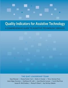 Quality Indicators for Assistive Technology: A Comprehensive Guide to Assistive Technology Services