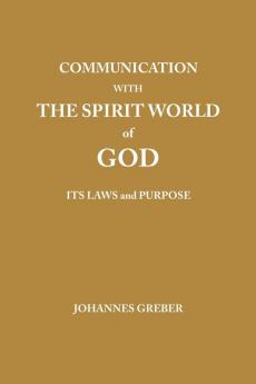 Communication With The Spirit World of God