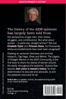 F*g Hags Divas and Moms: : The Legacy of Straight Women in the AIDS Community