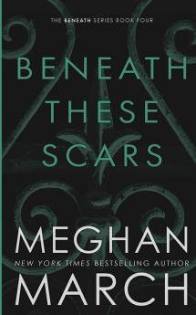 Beneath These Scars