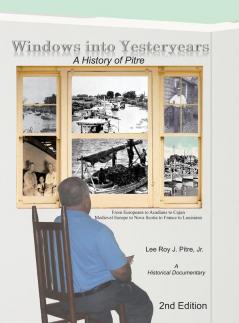 Windows Into Yesteryears: A History of Pîstrians Pîstres Pîtres & Pitre