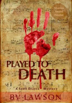 Played to Death: A Scott Drayco Mystery Novel: 1