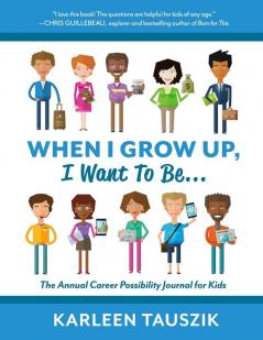 When I Grow Up I Want To Be...