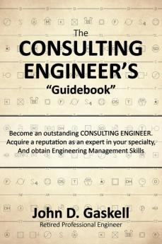 The CONSULTING ENGINEER'S "Guidebook"