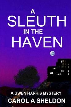 A Sleuth in The Haven: 2 (Gwen Harris Mystery)