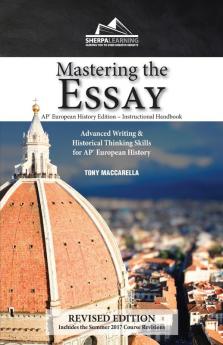 Mastering the Essay: Advanced Writing and Historical Thinking Skills for AP* European History (AP European History Edition)