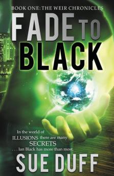 Fade to Black: Book One: The Weir Chronicles