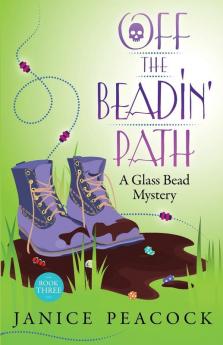 Off the Beadin' Path: 3 (Glass Bead Mystery)