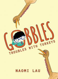 Gobbles: Troubles with Turkeys