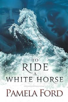 To Ride a White Horse: An Irish historical love story: 1 (Out of Ireland)