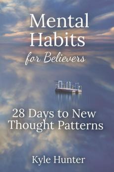 Mental Habits for Believers