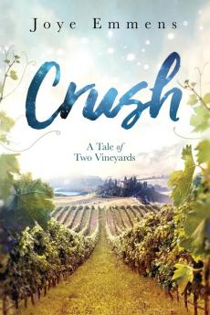 Crush: A Tale of Two Vineyards