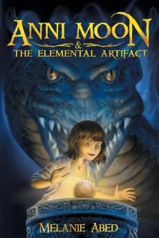 Anni Moon & The Elemental Artifact: 1