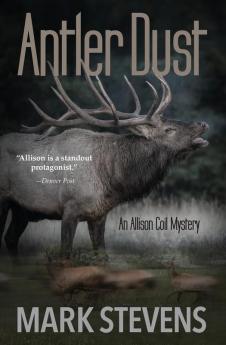 Antler Dust: 1 (Allison Coil Mystery)