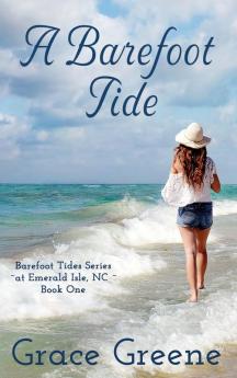 A Barefoot Tide: An Emerald Isle NC Single Title Novel: 1 (Barefoot Tides)