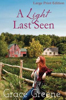 A Light Last Seen (Large Print): When Jaynie Was... (Cub Creek Single Title)