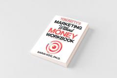 Tom Patty's MARKETING WITHOUT MONEY  WORKBOOK