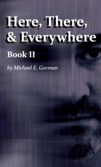 Here There and Everywhere Book II