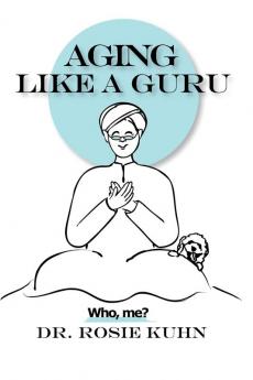 Aging Like A Guru