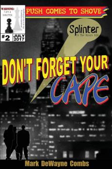 Don't Forget Your Cape: 2 (Motivation)