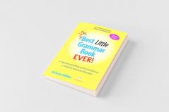 The Best Little Grammar Book Ever! Speak and Write with Confidence / Avoid Common Mistakes Second Edition