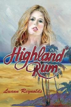 Highland Rum: 6 (Let the Wildflowers Bloom)