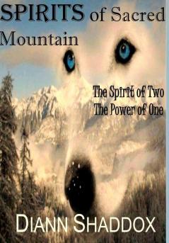 Spirits of Sacred Mountain: The Spirit of Two the Power of One: 1