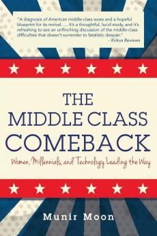 The Middle Class Comeback: Women Millennials and Technology Leading the Way