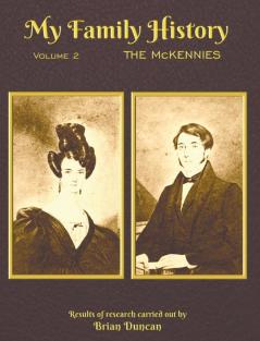 My Family History: Volume 2: The McKennies