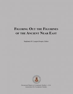 Figuring Out the Figurines of the Ancient Near East