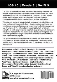 iOS Apps for Masterminds 2nd Edition: How to take advantage of Swift 3 to create insanely great apps for iPhones and iPads