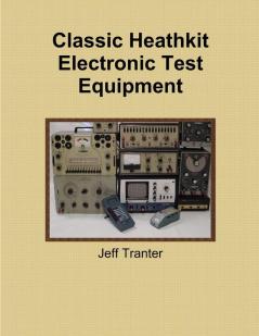 Classic Heathkit Electronic Test Equipment