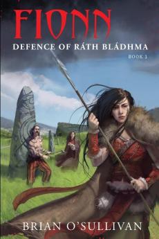 Fionn Defence of Rath Bladhma: 1 (The Fionn mac Cumhaill Series)