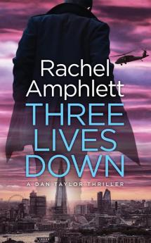 Three Lives Down: A Dan Taylor spy thriller: 3