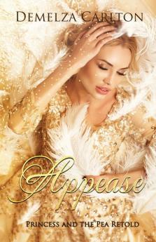 Appease: Princess and the Pea Retold: 8 (Romance a Medieval Fairytale)