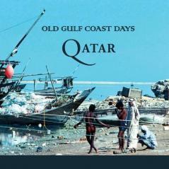 Qatar: Old Gulf Coast Days