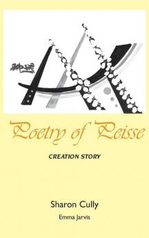 Poetry of Peisse: Creation Story