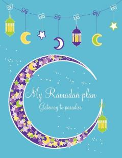 My Ramadan Plan - Gateway to Paradise (boy)