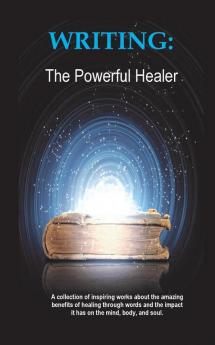 Writing: The Powerful Healer