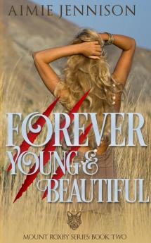 Forever Young and Beautiful: 2 (Mount Roxby)