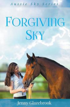 Forgiving Sky: 6 (Aussie Sky Series)