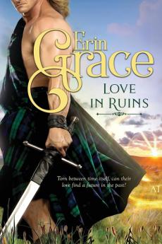 Love in Ruins: 1 (Highland Time Travellers)