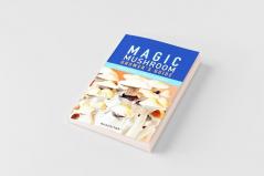 Magic Mushroom Grower's Guide Simple Steps to Bulk Cultivation