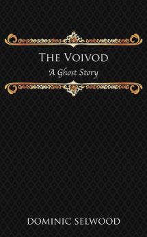 The Voivod: A Ghost Story