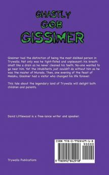 Ghastly Gob Gissimer: A Tale of Trywalla