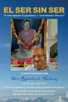 El Ser Sin Ser: Conversaciones con Shri Ramakant Maharaj